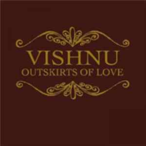 Vishnu - Outskirts Of Love FLAC