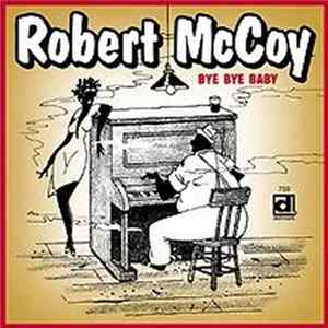 Robert McCoy - Bye Bye Baby FLAC