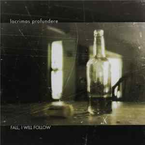 Lacrimas Profundere - Fall, I Will Follow FLAC