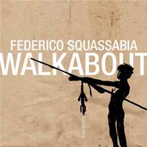Federico Squassabia Walkabout - Songlines FLAC