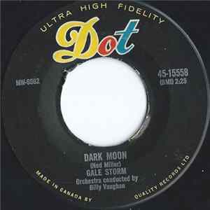 Gale Storm - Dark Moon / A Little Too Late FLAC