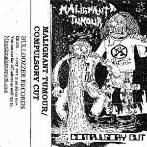 Malignant Tumour / Compulsory Cut - Malignant Tumour / Compulsory Cut FLAC