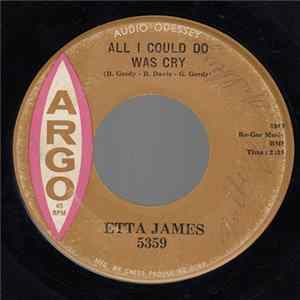 Etta James - All I Could Do Was Cry / Girl Of My Dreams FLAC