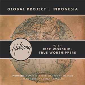 JPCC Worship, True worshippers - Global Project - Indonesia FLAC