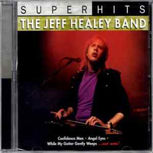 The Jeff Healey Band - Super Hits FLAC