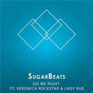 SugarBeats Ft. Veronica Rockstar & Lady Rue - Do Me Right FLAC
