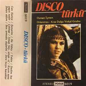 Osman İşmen Orkestrası, Kısa Dalga Vokal Gurubu - Disco Türkü FLAC