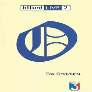 The Hilliard Ensemble - Hilliard Live 2: For Ockeghem FLAC