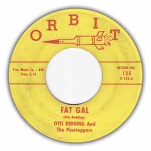 Otis Redding And The Pinetoppers - Fat Gal / Shout Bamalama FLAC