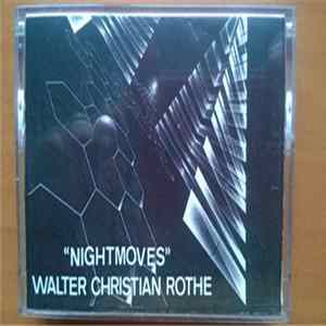 Walter Christian Rothe - Nightmoves FLAC