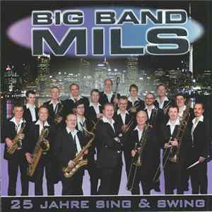 Big Band Mils - 25 Jahre Sing & Swing FLAC