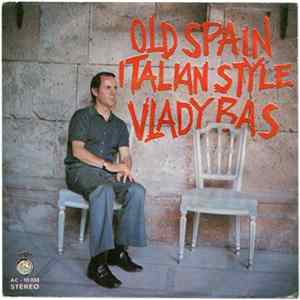 Vlady Bas - Old Spain / Italian Style FLAC
