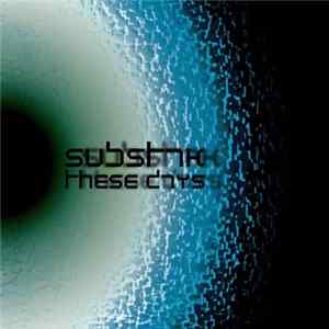 Substak - These Days FLAC