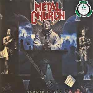 Metal Church - Damned If You Do FLAC