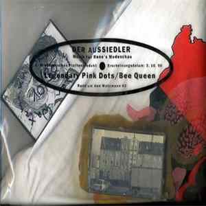 Legendary Pink Dots / Bee Queen - Der Aussiedler - 4 Years After FLAC