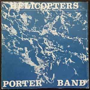Porter Band - Helicopters FLAC