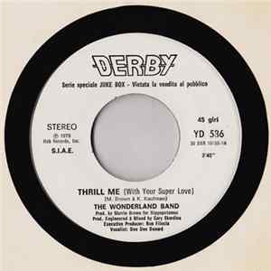 The Wonderland Band / Euro Cristiani - Thrill Me (With Your Super Love) / L'Amore È Quando Non C'È Più FLAC