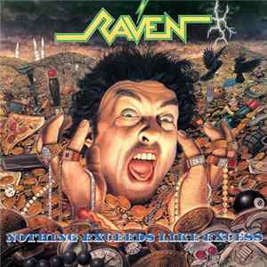Raven - Nothing Exceeds Like Excess FLAC