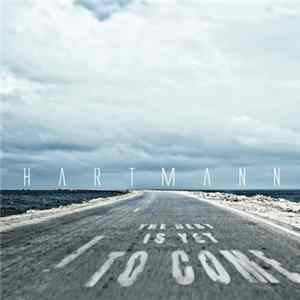Hartmann - The Best Is Yet To Come FLAC
