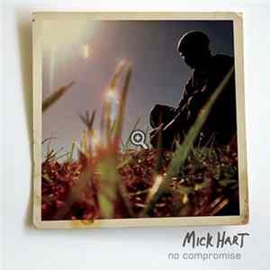 Mick Hart - No Compromise FLAC