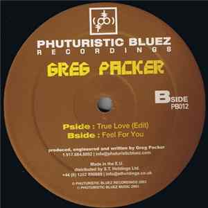 Greg Packer - True Love / Feel For You FLAC
