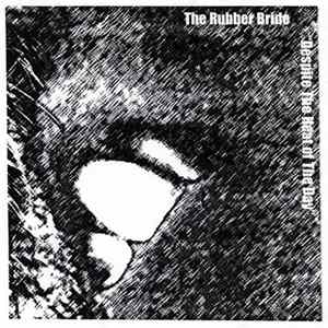 The Rubber Bride - Despite The Heat Of The Day FLAC