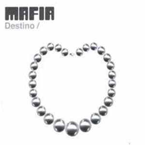 Mafia - Destino FLAC