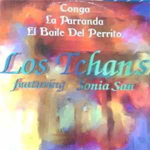Los Tchans Featuring Sonia San - Conga / La Parranda / El Baile Del Perrito FLAC