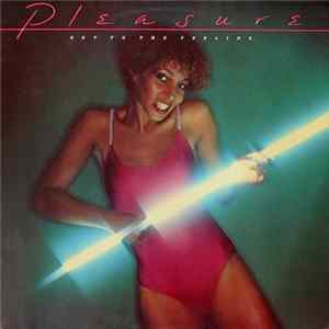 Pleasure - Get To The Feeling FLAC