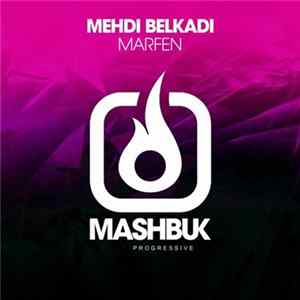 Mehdi Belkadi - Marfen FLAC