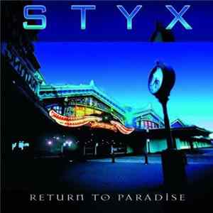Styx - Return To Paradise FLAC