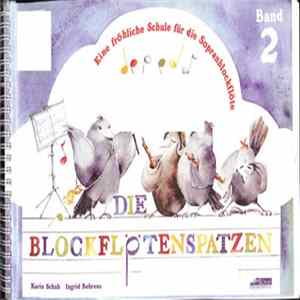 Karin Schuh, Ingrid Behrens - Die Blockflötenspatzen (Eine Fröhliche Schule Für Die Sopranblockflöte) FLAC