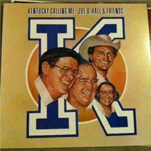 Joe B Hall & Friends - Kentucky Calling Me FLAC