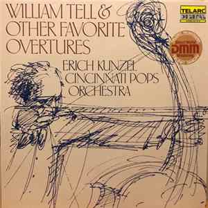 Erich Kunzel, Cincinnati Pops Orchestra - William Tell & Other Favorite Overtures FLAC