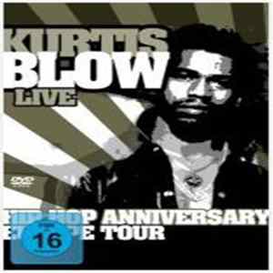 Kurtis Blow - Hip Hop Anniversary Europe Tour FLAC