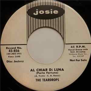 The Teardrops - Al Chiar Di Luna (Porto Fortuna) / We Won't Tell FLAC