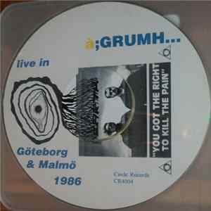 à;Grumh... - Live In Göteborg And Malmö 1986 FLAC