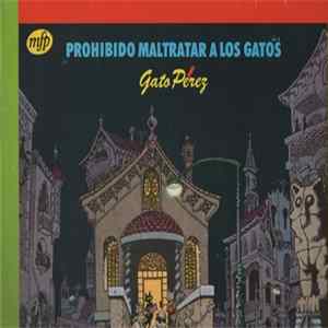 Gato Perez - Prohibido Maltratar A Los Gatos FLAC