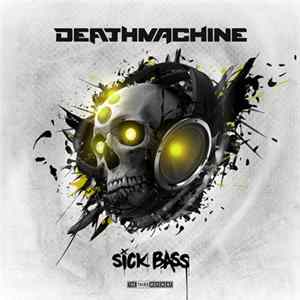 Deathmachine - Sick Bass FLAC