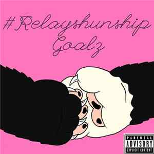 LoFidel - #Relayshunship Goalz FLAC