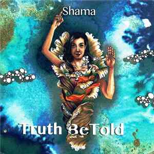 Shama - Truth BeTold FLAC