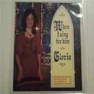 Gloria - When I Sing For Him FLAC