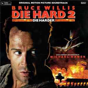 Michael Kamen - Die Hard 2: Die Harder (Original Motion Picture Soundtrack) FLAC