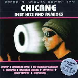 Chicane - Best Hits & Remixes FLAC