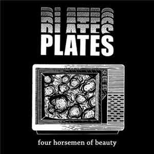 Plates - Four Horsemen Of Beauty FLAC