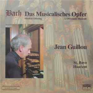 Bach - Jean Guillou - Das Musicalisches Opfer = Musical Offering = L'Offerande Musicale FLAC