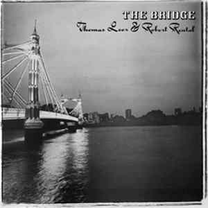 Thomas Leer & Robert Rental - The Bridge FLAC