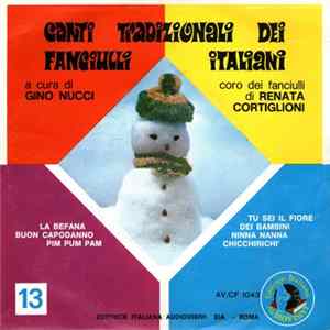 Gino Nucci, Coro Dei Fanciulli Di Renata Cortiglioni - Canti Tradizionali Dei Fanciulli Italiani - 13 FLAC