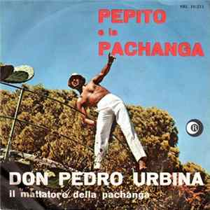 Don Pedro Urbina - Pepito / La Pachanga FLAC