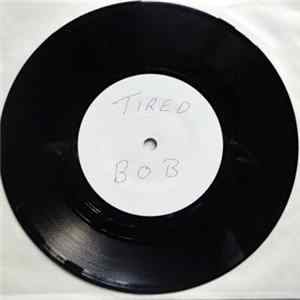 BOB - Tired FLAC